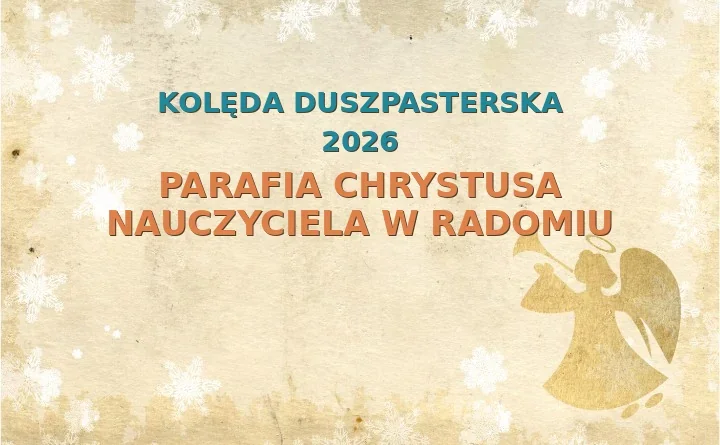 Parafia Chrystusa Nauczyciela w Radomiu – harmonogram kolęd (wizyt duszpasterskich) 2026