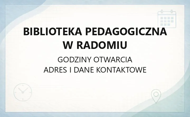 Biblioteka Pedagogiczna w Radomiu - kontakt, zbiory i zapisy