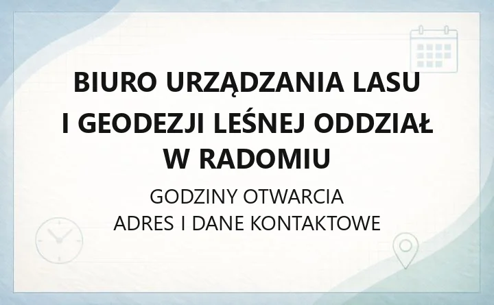 Biuro Urządzania Lasu i Geodezji Leśnej Oddział w Radomiu - kontakt, usługi i dokumentacje leśne
