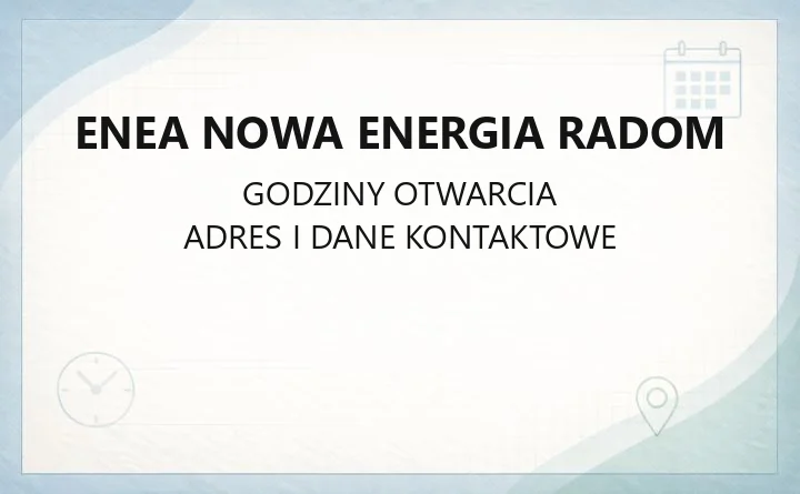 Enea Nowa Energia Radom - kontakt i dzierżawa gruntów pod OZE