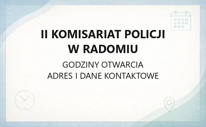 II Komisariat Policji w Radomiu - kontakt, dzielnicowi, zgłoszenia
