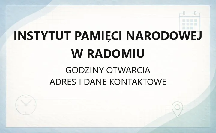 Instytut Pamięci Narodowej w Radomiu - kontakt, archiwum, sprawy śledcze
