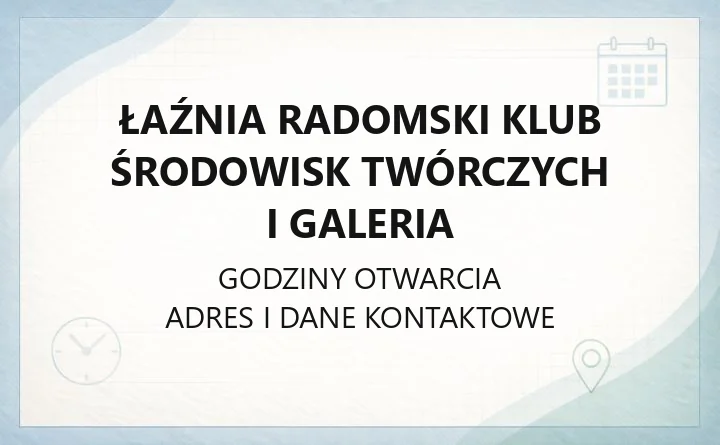 Łaźnia Radomski Klub Środowisk Twórczych i Galeria - kontakt, wynajem, dojazd