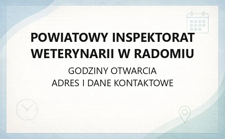 Powiatowy Inspektorat Weterynarii w Radomiu - kontakt, godziny, zgłaszanie chorób zakaźnych