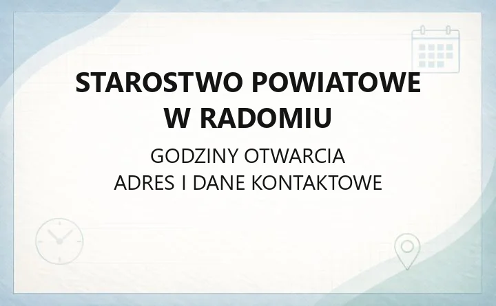 Starostwo Powiatowe w Radomiu - kontakt, godziny, wydziały i sprawy do załatwienia