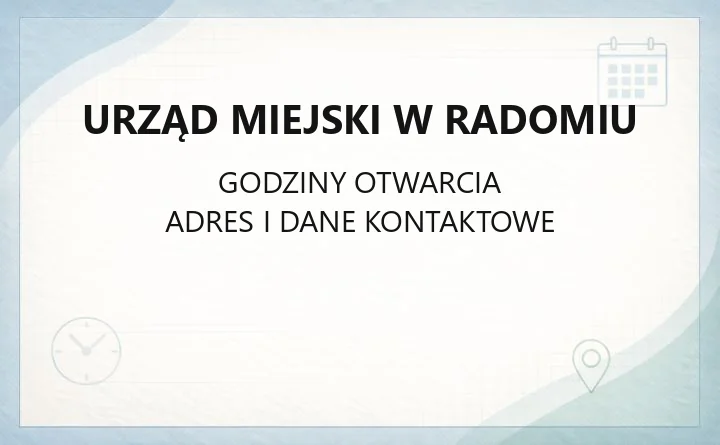 Urząd Miejski w Radomiu - kontakt, godziny, wydziały i e-usługi