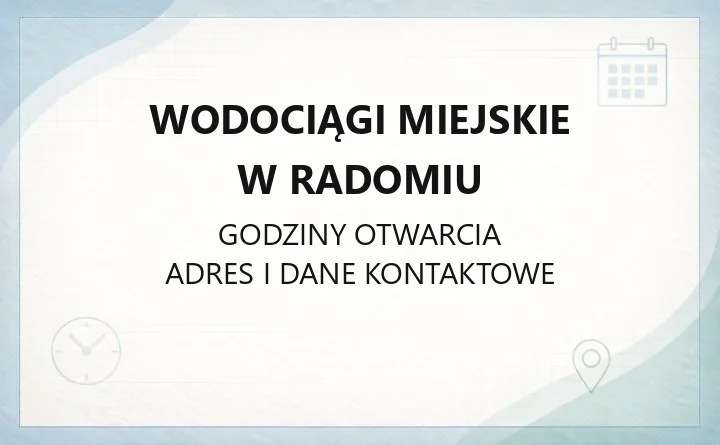 Wodociągi Miejskie w Radomiu - kontakt, godziny, awarie i e-usługi