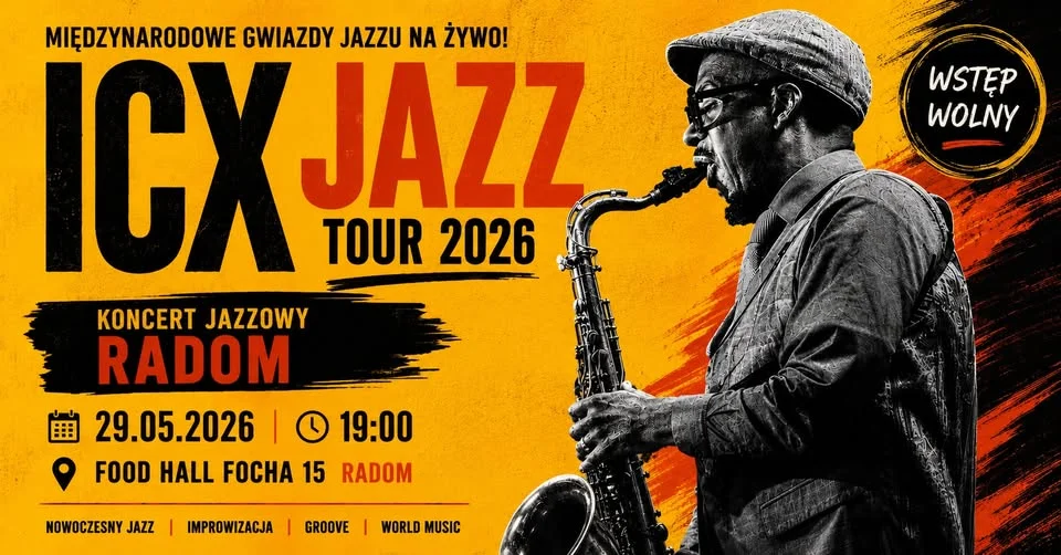 Grafika promocyjna wydarzenia ICX JAZZ TOUR 2026 w Radomiu — koncert jazzowy w Food Hall Focha 15