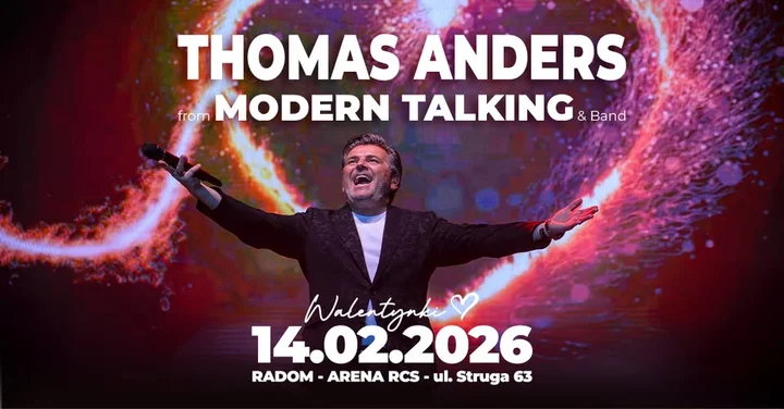 Obrazek przedstawia grafikę promocyjną wydarzenia Thomas Anders z zespołem — koncert walentynkowy w Radomiu