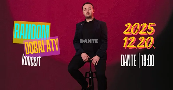 Grafika promocyjna wydarzenia Random Dobai Aty koncert w DANTE — 20 grudnia 2025