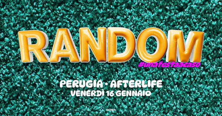 Grafika promocyjna wydarzenia Random® • Perugia — una festa a caso w Afterlife Live Club
