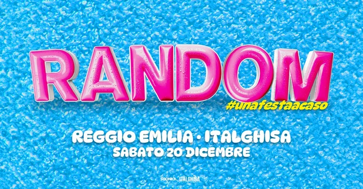 Grafika promocyjna wydarzenia Random® — „Una Festa A Caso” w Italghisa (Reggio Emilia)