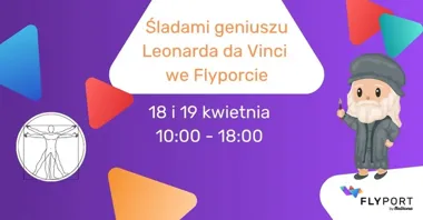 Grafika promocyjna wydarzenia Śladami geniuszu Leonarda da Vinci we Flyporcie – rodzinny weekend pełen zagadek