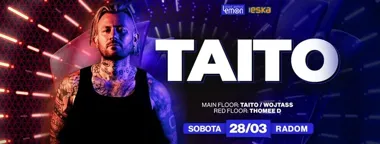 Grafika promocyjna wydarzenia TAITO w Lemonie — noc DJ‑a i BMX w Radomiu