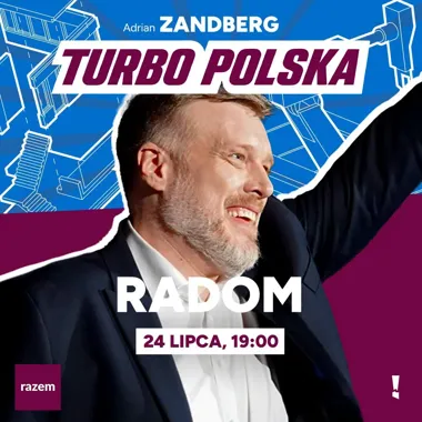 Grafika promocyjna wydarzenia TurboPolska | Radom | Adrian Zandberg: przyszłość Polski